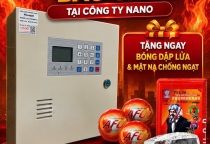 MUA TRUNG TÂM BÁO ĐỘNG CHỐNG TRỘM – BÁO CHÁY TẠI NANO, NHẬN NGAY QUÀ TẶNG THIẾT THỰC!