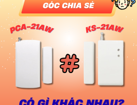 TẠI SAO GIÁ THÀNH PCA-21AW CAO HƠN KS-21AW?