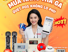MUA HÀNG THẢ GA – QUẸT POS KHÔNG LO PHÍ TẠI NANO!