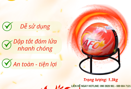 AN TOÀN TOÀN DIỆN VỚI QUẢ CẦU CHỮA CHÁY TỰ ĐỘNG AFO - GIẢI PHÁP TỪ NANO CORP.